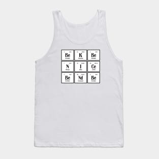 Be Nice Be Kind | Periodic Table of Elements Tank Top
